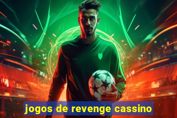 jogos de revenge cassino